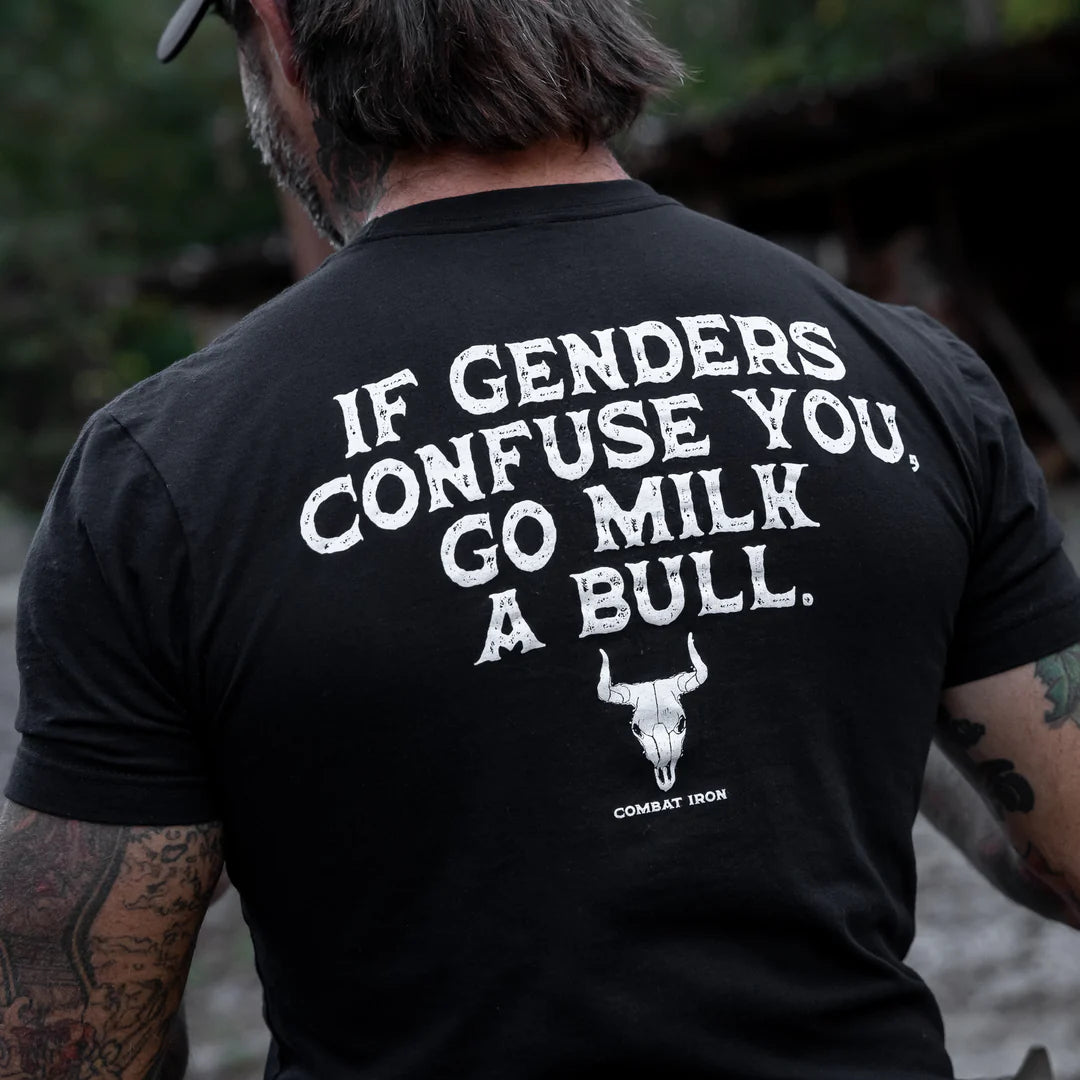 If Genders Confuse You, Go Milk a Bull Men's T-Shirt